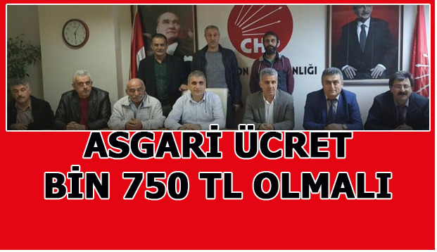 CHP: Asgari cret en az bin 750 TL olmal

