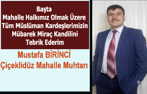 �i�eklid�z Muhtar� Mustafa Birinci Kandil Mesaj� Yay�nlad�..