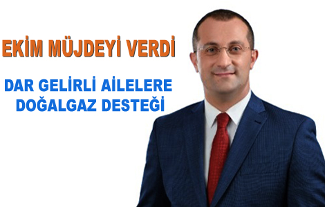 DAR GELİRLİ AİLELERE DOĞALGAZ DESTEĞİ