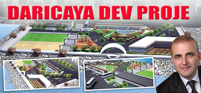 Darca cazibe merkezi haline gelecek 
