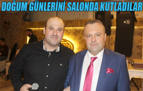 Doğum günlerini salonda kutladılar