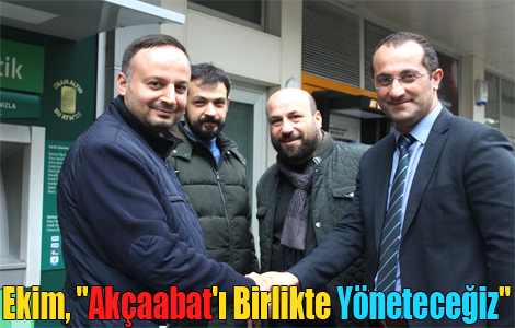 Ekim, 'Akaabat' Birlikte Yneteceiz'

