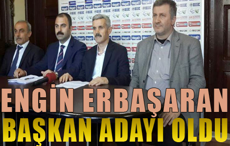 Engin Erbaaran Bakan Aday.