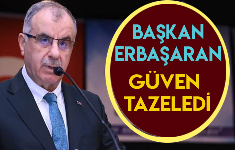 ERBAŞARAN GÜVEN TAZELEDİ