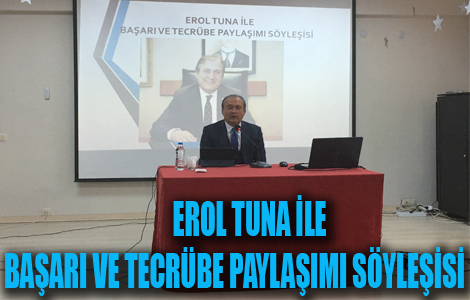 Erol TUNA İLE BAŞARI VE TECRÜBE SÖYLEŞİSİ