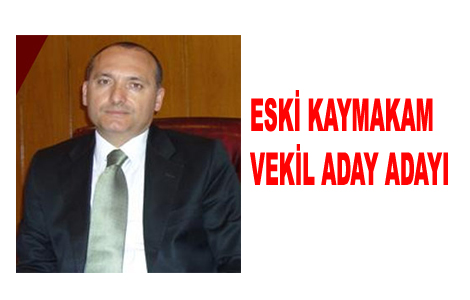 Eski Kaymakam Vekil Aday Aday
