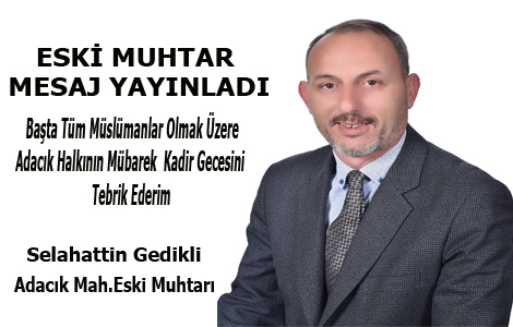 ESK MUHTARDAN KADR GECES KUTLAMASI