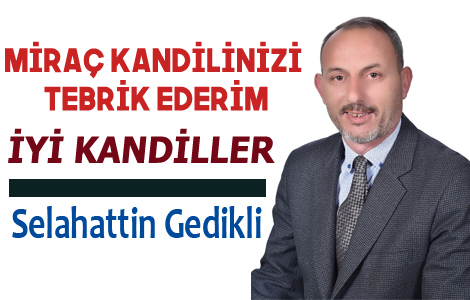 ESK� MUHTAR'DAN KAND�L MESAJI