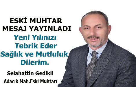 ESK� MUHTARDAN YEN� YIL KUTLAMASI