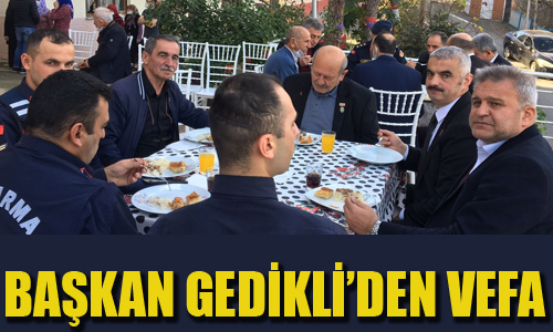 GEDİKLİ'DEN VEFA