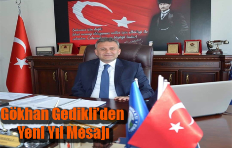 GEDİKLİ'DEN YEN YIL MESAJI