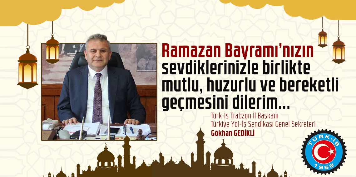 G�KHAN GED�KL�'DEN BAYRAM MESAJI