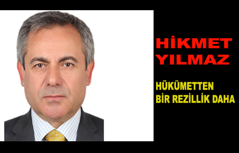 Hkmet'ten Bir Rezillik Daha