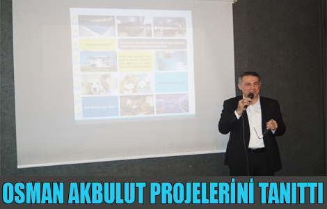 Y Parti Akaabat Belediye Bakan Aday Osman Akbulut,projelerini basna tantt

