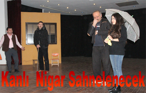 Kanl  Nigar Sahnelenecek
