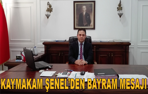 Kaymakam Soner enel Bayram Mesaj Yaynlad.