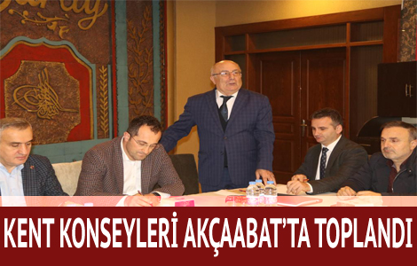 KENT KONSEYLERİ AKÇAABAT’TA TOPLANDI