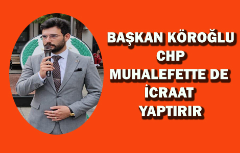 KROLU: CHP MUHALEFETTE DE CRAAT YAPTIRIR
