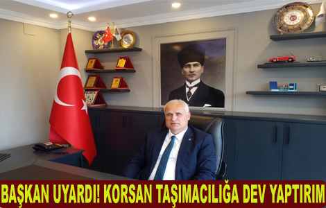 KORSAN TA�IMACILI�A DEV YAPTIRIM
