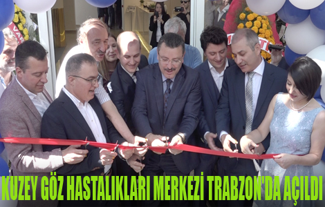 Kuzey Gz Hastalklar Merkezi Trabzon'da ald

