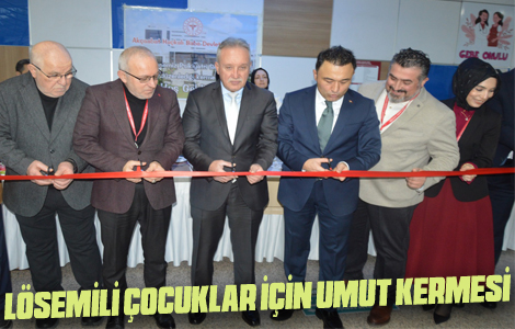 LÖSEMİLİ ÇOCUKLAR İÇİN UMUT KERMESİ