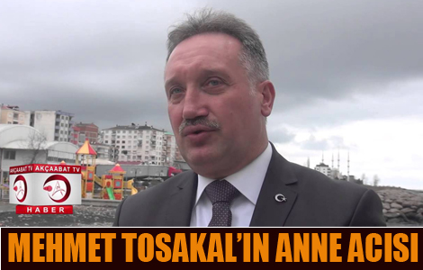 MEHMET TOPSAKAL ANNESİNİ KAYBETTİ