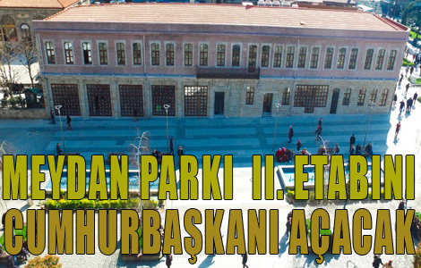 Meydan Park II. etab hizmete alyor.