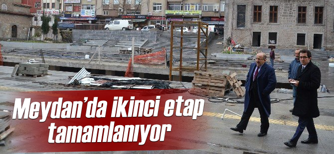 Meydan’da İkinci Etap Tamamlanıyor