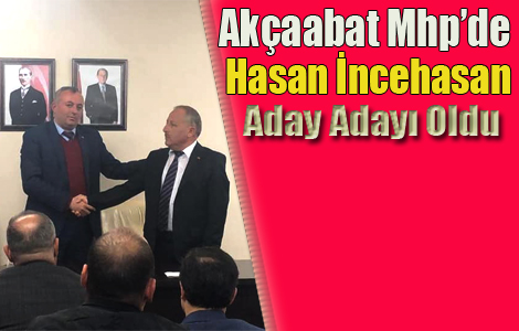 MHP'DE İNCEHASAN ADAY ADAYI OLDU