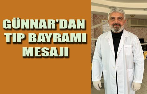Milletvekili Dr. Adnan Günnar'dan Tıp Bayramı mesajı