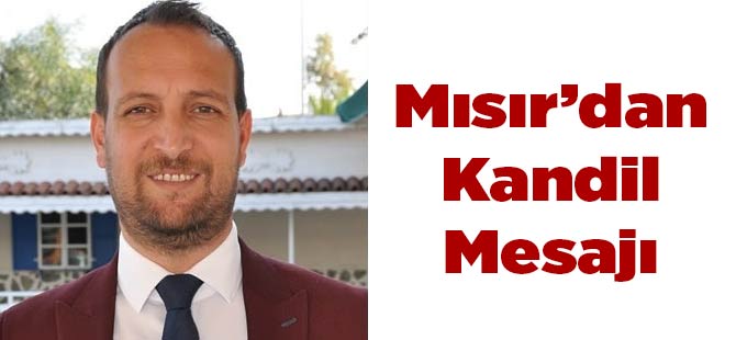 Msr'dan Kandil Mesaj
