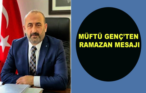 M�FT� GENǒTEN RAMAZAN MESAJI
