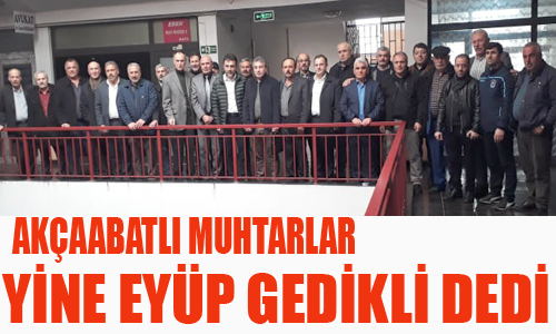 MUHTARLAR SEÇİM YAPTI