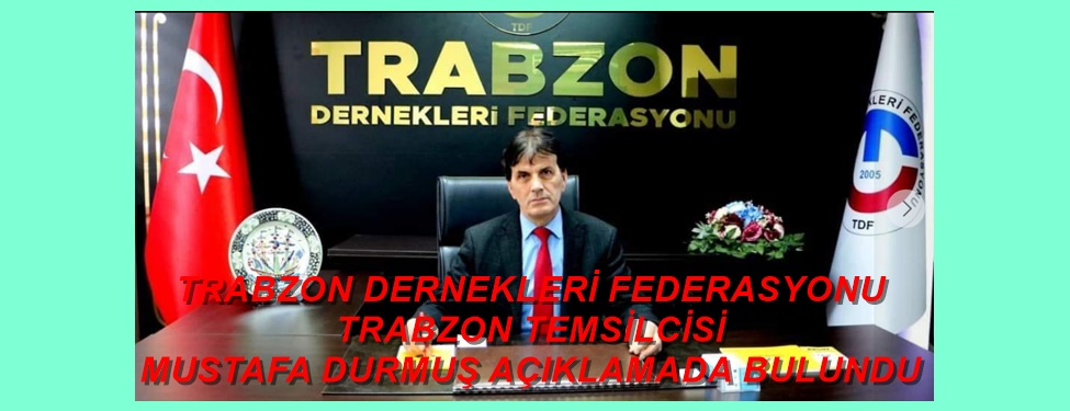 MUSTAFA DURMUŞ AÇIKLAMADA BULUNDU