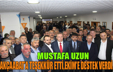 MUSTAFA UZUN’DAN AKÇAABAT’A TEŞEKKÜR