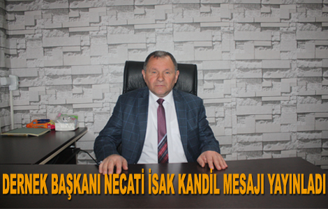 Necati İsak Mesaj yayınladı.