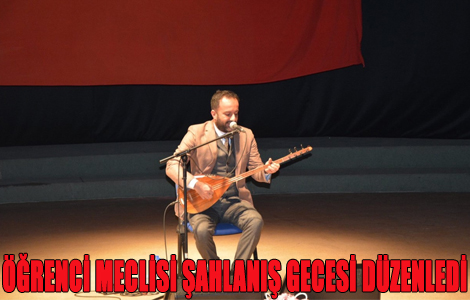 ÖĞRENCİ MECLİSİ ŞAHLANIŞ GECESİ DÜZENLEDİ
