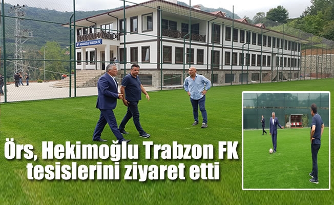 rs, Hekimolu Trabzon FK tesislerini ziyaret etti
