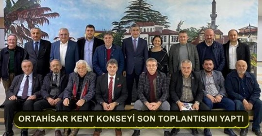 ORTAHSAR KENT KONSEY SON TOPLANTISINI YAPTI 