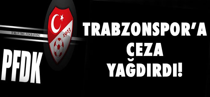 PFDK Trabzonspor'a Ceza Yadrd!
