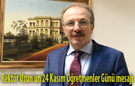Rektr Uzunun 24 Kasm retmenler Gn mesaj

