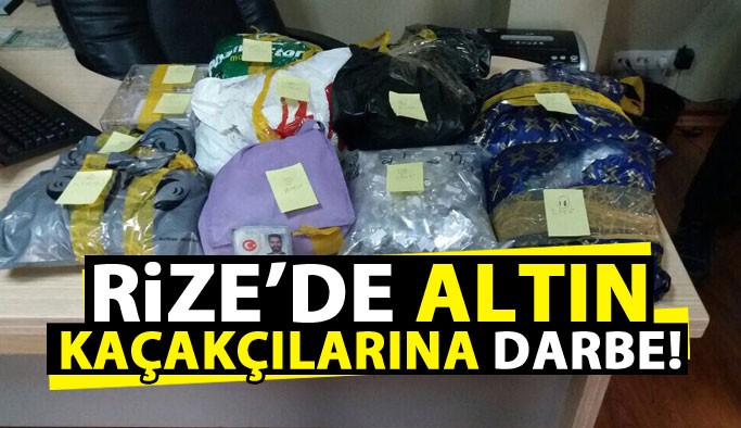 Rize'de altn kaaklarna darbe! 