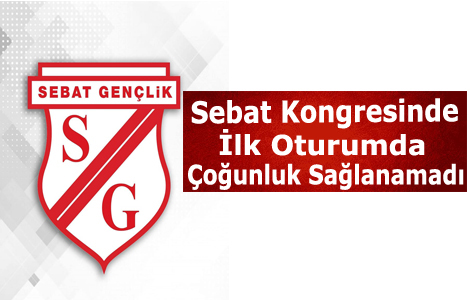 Sebat Gençlikspor Kongresinde Çoğunluk Sağlanamadı