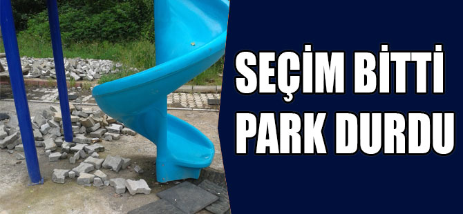 Seim bitti park durdu
