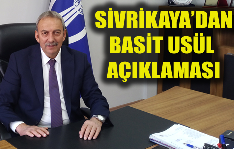 Sivrikaya�dan Basit Us�l A��klamas�
