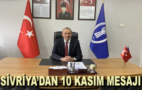 Sivrikaya’den 10 Kasım Atatürk’ü Anma Günü Mesajı