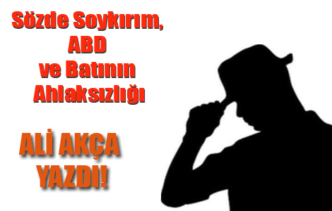 Sözde Soykırım, ABD ve Batının Ahlaksızlığı