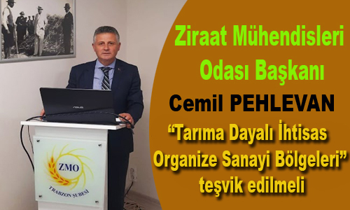 “Tarıma Dayalı İhtisas Organize Sanayi Bölgeleri” teşvik edilmeli