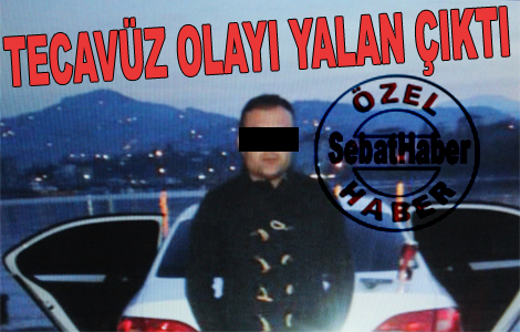 Tecavz olaynn yalan olduu anlald.
