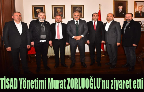 TSAD Ynetimi Murat ZORLUOLUnu ziyaret etti.. 